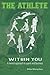 The Athlete Within You- A M...