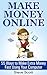 Make Money Online - 55 Ways to Make Extra Money Fast Using Yo... by Steve  Scott