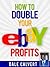 How to Double Your EBay Profits