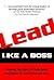 LEAD Like a Boss by Tom Ziglar