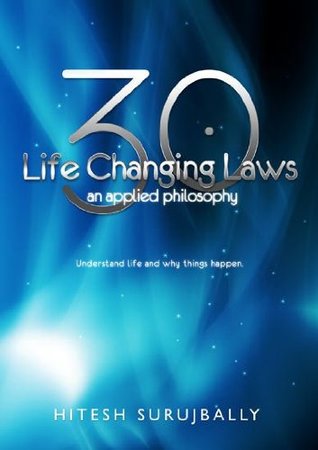 30 Life Changing Laws - An applied Philosophy (Kindle Edition)
