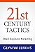 21st Century Business Tactics: How to plan and create an effective profitable business strategy using small business marketing techniques and Ideas ( Management Strategy & Advice Book )