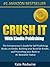 Crush It With Kindle Publishing The Entrepreneur’s Guide for Self Publishing Books on Kindle, Building your Book for Kindle, and Promoting your Book to #1 Bestseller Status