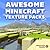 Awesome Minecraft Texture Packs
