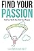 Find Your Passion: Find You...