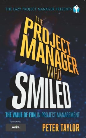 The Project Manager Who Smiled (Kindle Edition)