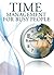 Time Management For Busy People: Increase Productivity, Earn More Income, Spend Time With Those Who Matter Most
