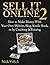 Sell It Online 2: How to Make Money with Your Own Website, Blog, Kindle Book, or by Coaching &Training