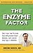 The Enzyme Factor