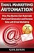 Email Marketing Automation: How Any Business Can Automate their Lead Generation and Increase Sales with Email Marketing