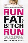 Book cover for Run Fat Bitch Run