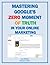 Mastering Google's Zero Moment of Truth in Your Online Marketing (Marketing Matters)
