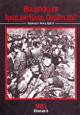 Bolşevikler İşsizleri Nasıl Örgütledi? (Unknown Binding)
