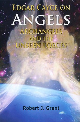 Edgar Cayce on Angels, Archangels and the Unseen Forces (Kindle Edition)
