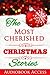The Most Cherished Christmas Stories (with Audiobook Access and Illustrations)