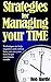 The Time Management Toolkit: Time management techniques for busy people