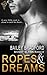Ropes and Dreams by Bailey Bradford