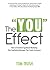 The "You" Effect: How to Transform Ego-Based Marketing Into Captivating Messages That Create Customers