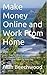 Make Money Online and Work From Home
