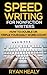 Speed Writing for Nonfiction Writers: How to Double or Triple Your Daily Word Count