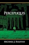 Book cover for Percepliquis (The Riyria Revelations #6)
