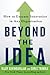 Beyond the Idea: How to Execute Innovation in Any Organization