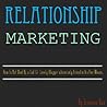 Relationship Marketing For Bloggers by Srinivas Rao