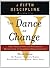 The Dance of Change: The Challenges of Sustaining Momentum in a Learning Organization (The Fifth Discipline)