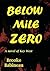 Below Mile Zero by Brooke Babineau Below Mile Zero by Brooke Babineau