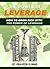 How to Grow Rich with The Power of Leverage: Accelerated Wealth Creation Blueprint, for the Success you truly deserve! (How To Create Wealth Book 5)