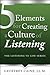 5 Elements for Creating a Culture of Listening by Geoffrey Caine