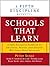 Schools That Learn: A Fifth Discipline Fieldbook for Teachers, Administrators, Parents and Everyone Who Cares About Education: A Fieldbook for Teachers, ... Education (A Fifth Discipline Resource)