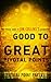 Good to Great Pivotal Points - The Pivotal Guide to Jim Collins's Celebrated Book (Pivotal Point Papers)