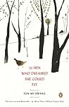 The Hen Who Dreamed She Could Fly by Sun-mi Hwang