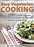Easy Vegetarian Cooking - w...