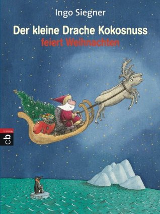 Der kleine Drache Kokosnuss feiert Weihnachten: Vorlese-Bilderbuch (Kindle Edition)