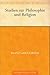 Studien zur Philosophie und Religion. Historische und politische Studien (German Edition)