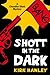 Shott in the Dark (Chandler Shott Mysteries Book 1)