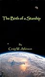 The Birth of a Starship (The Seraphic Chronicles) The Birth of a Starship (The Seraphic Chronicles)