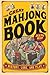 Great Mahjong Book: History, Lore, and Play
