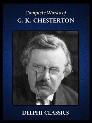 Delphi Complete Works of G. K. Chesterton (Kindle Edition)