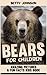 Bears for Children: Amazing Pictures and Fun Fact Children Book (Children's Book Age 4-8) (Discover Animals Series 1)