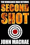 Second Shot (Vengeance Man, #2) Second Shot (Vengeance Man, #2)