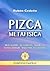 Pizca - Metafísica