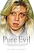 Pure Evil: How Tracie Andrews murdered my son, deceived the nation and sentenced me to a life of pain and misery
