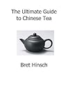 The Ultimate Guide to Chinese Tea