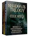 The Shadows Trilogy: (Box Set: Edge of Shadows, Shadows Deep, Veiled Shadows)
