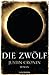 Die Zwölf (Der Übergang, #2)