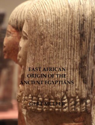 East African Origin of the Ancient Egyptians (Kindle Edition)