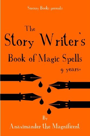 The Story Writer's Book of Magic Spells (Kindle Edition)